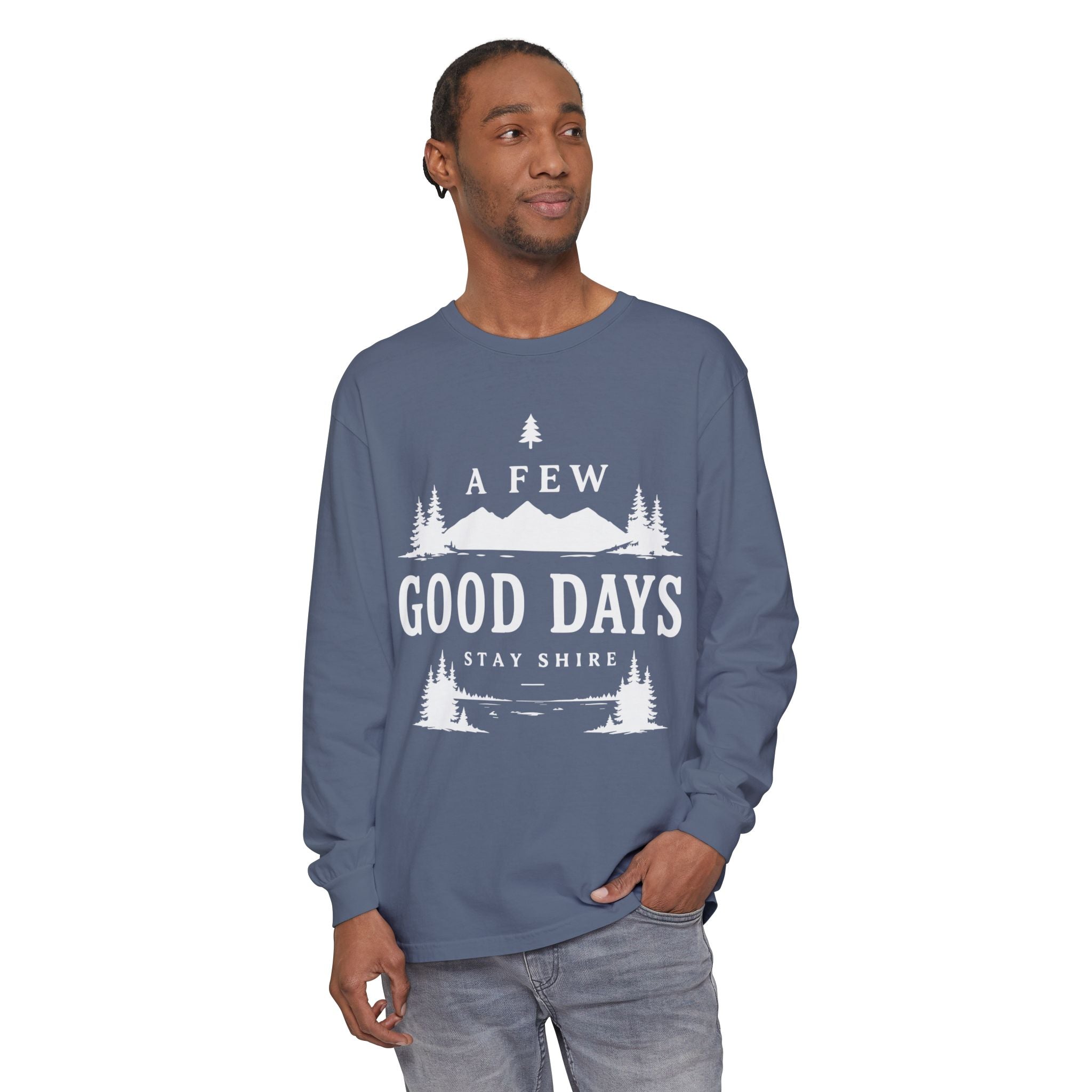 A Few Good Days Long Sleeve Tee