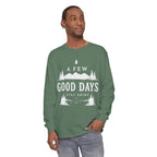 A Few Good Days Long Sleeve Tee