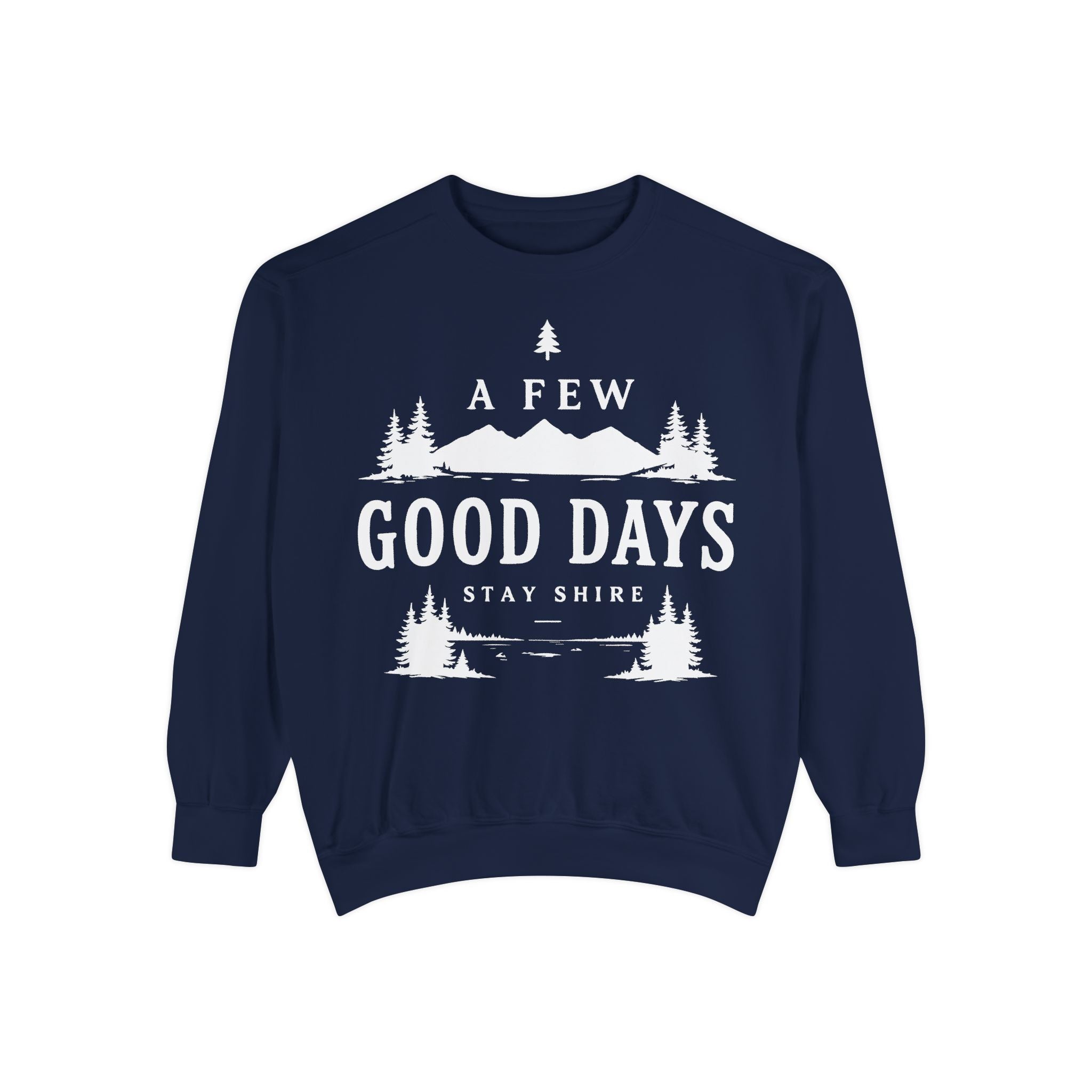 A few good days Sweatshirt — Crewneck