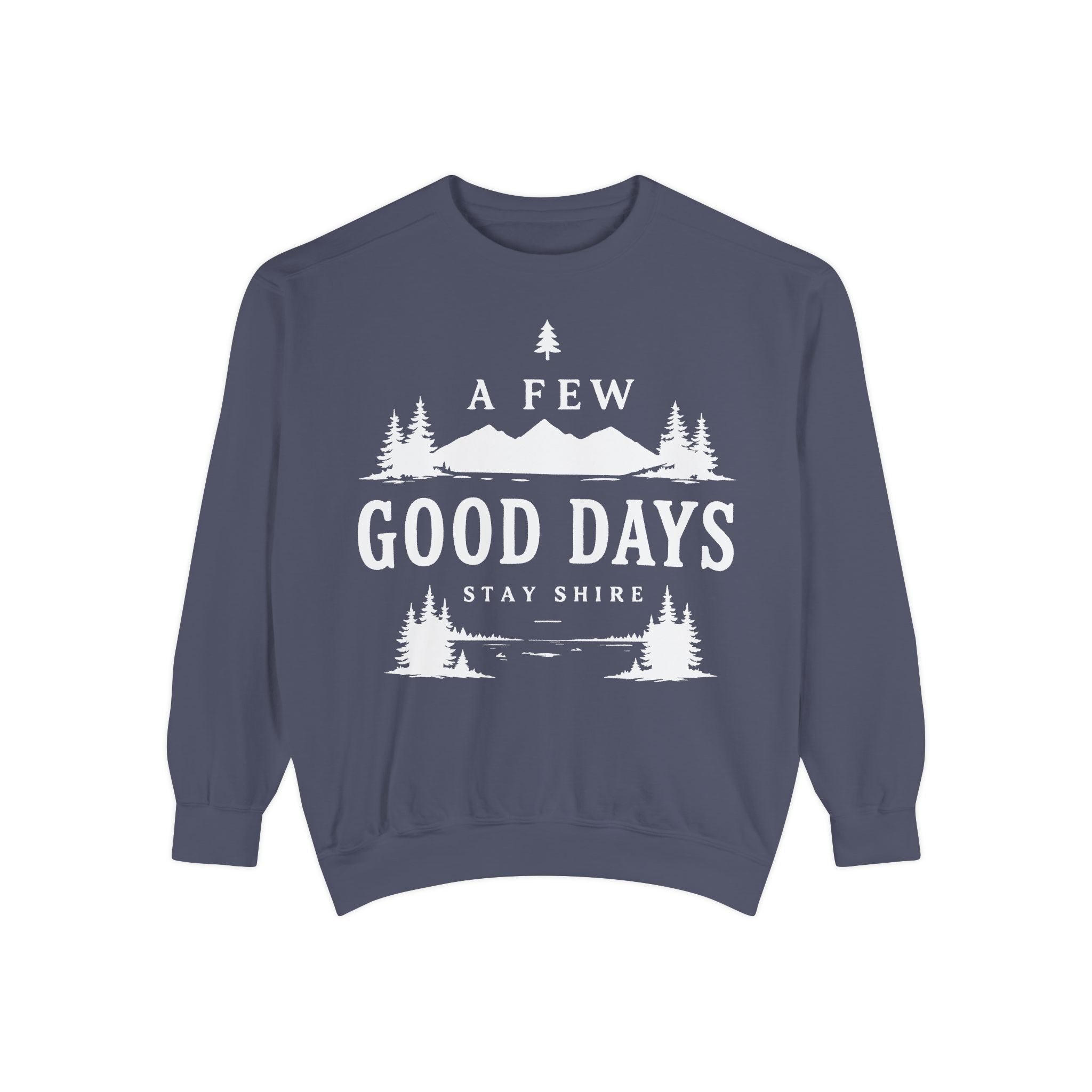 A few good days Sweatshirt — Crewneck