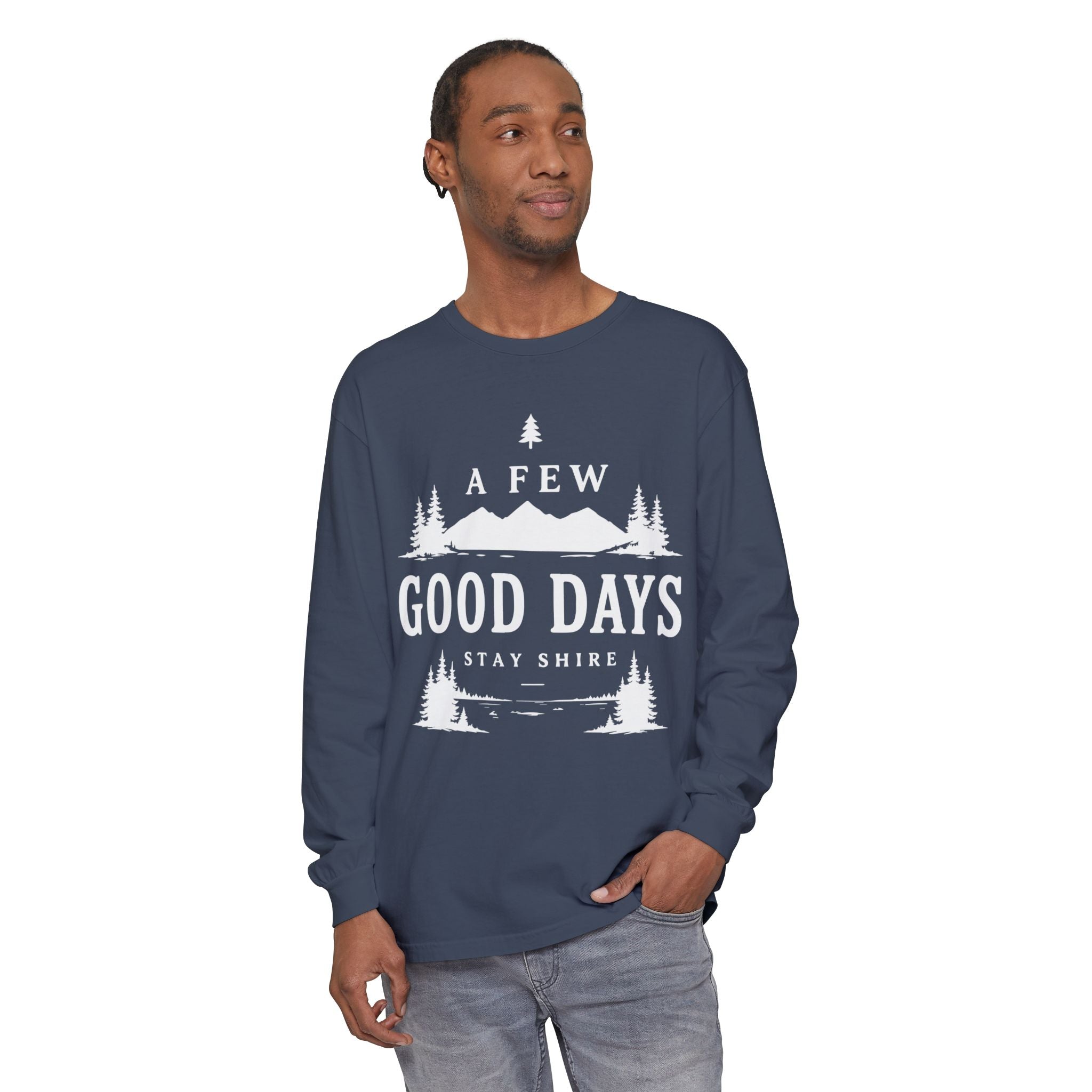A Few Good Days Long Sleeve Tee