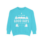 A few good days Sweatshirt — Crewneck