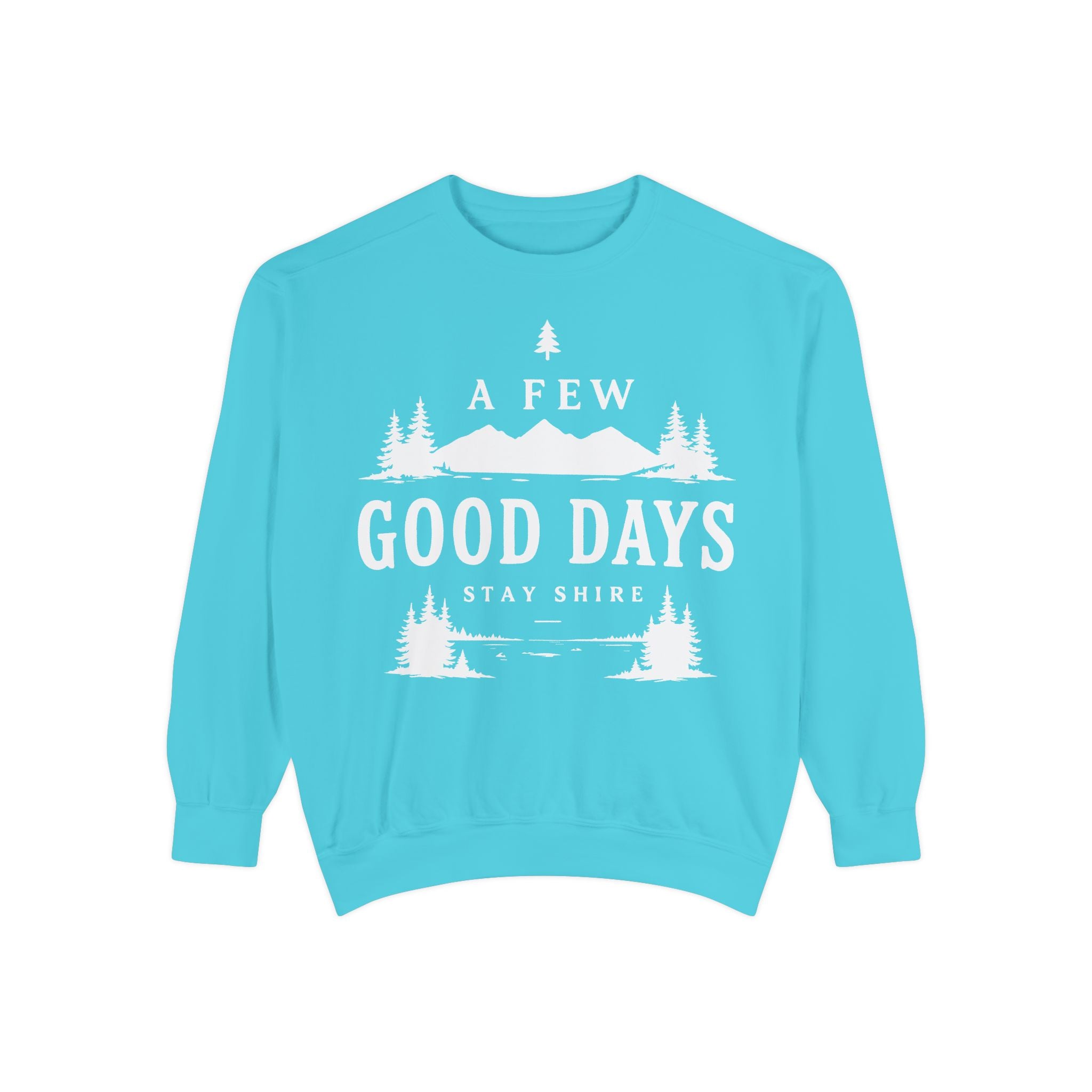 A few good days Sweatshirt — Crewneck