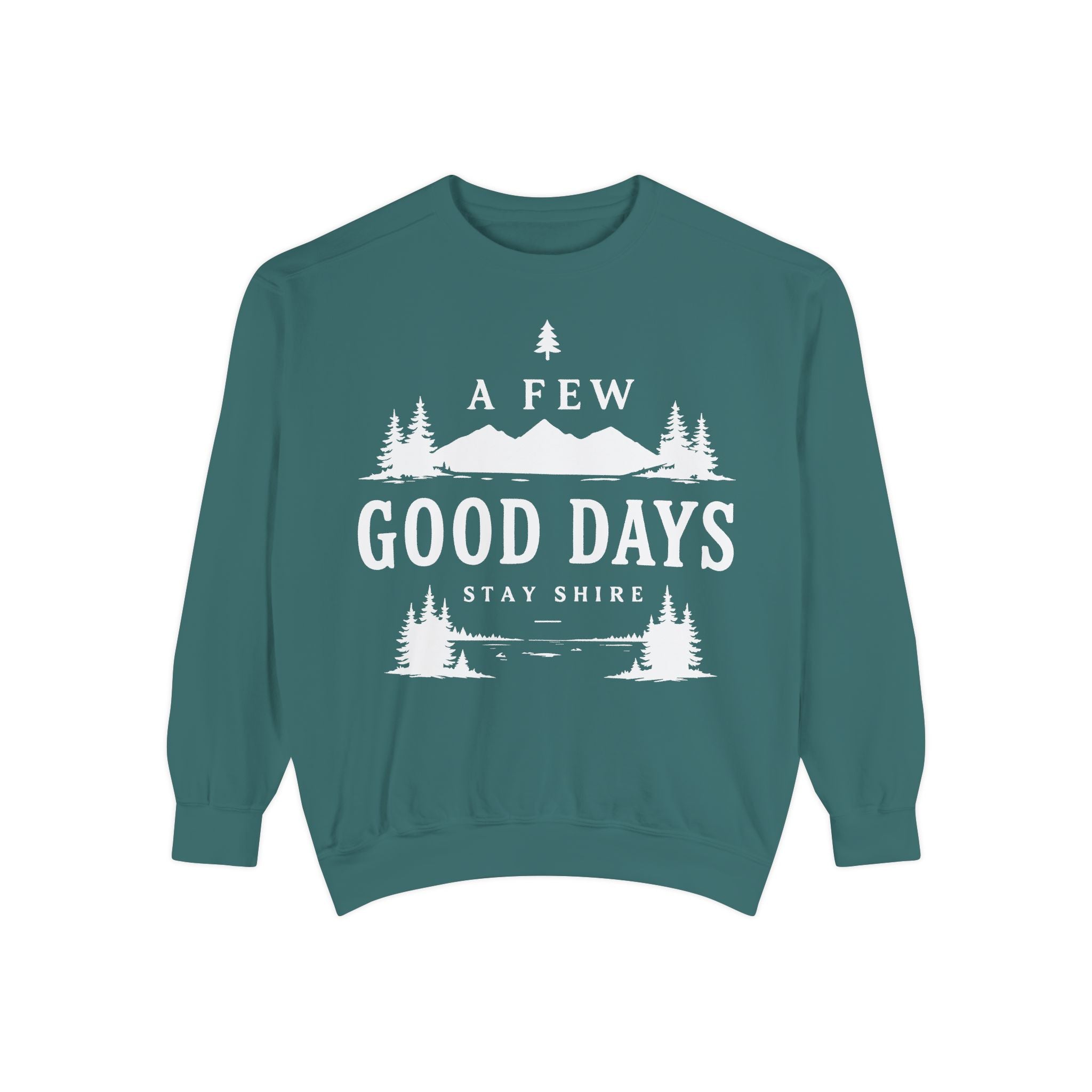 A few good days Sweatshirt — Crewneck
