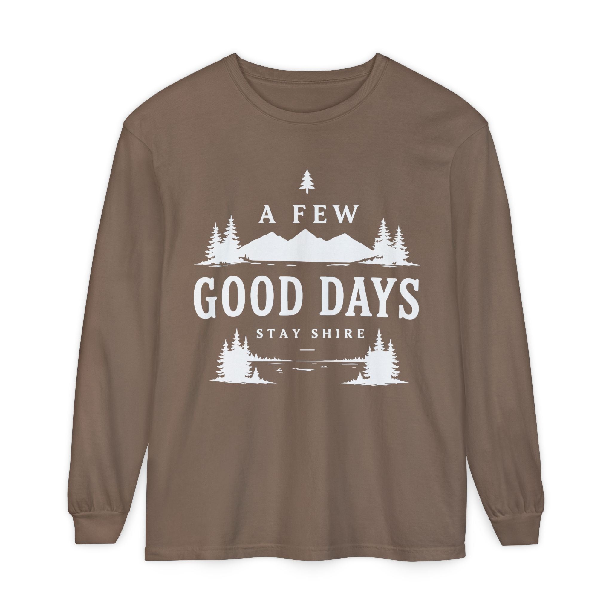A Few Good Days Long Sleeve Tee