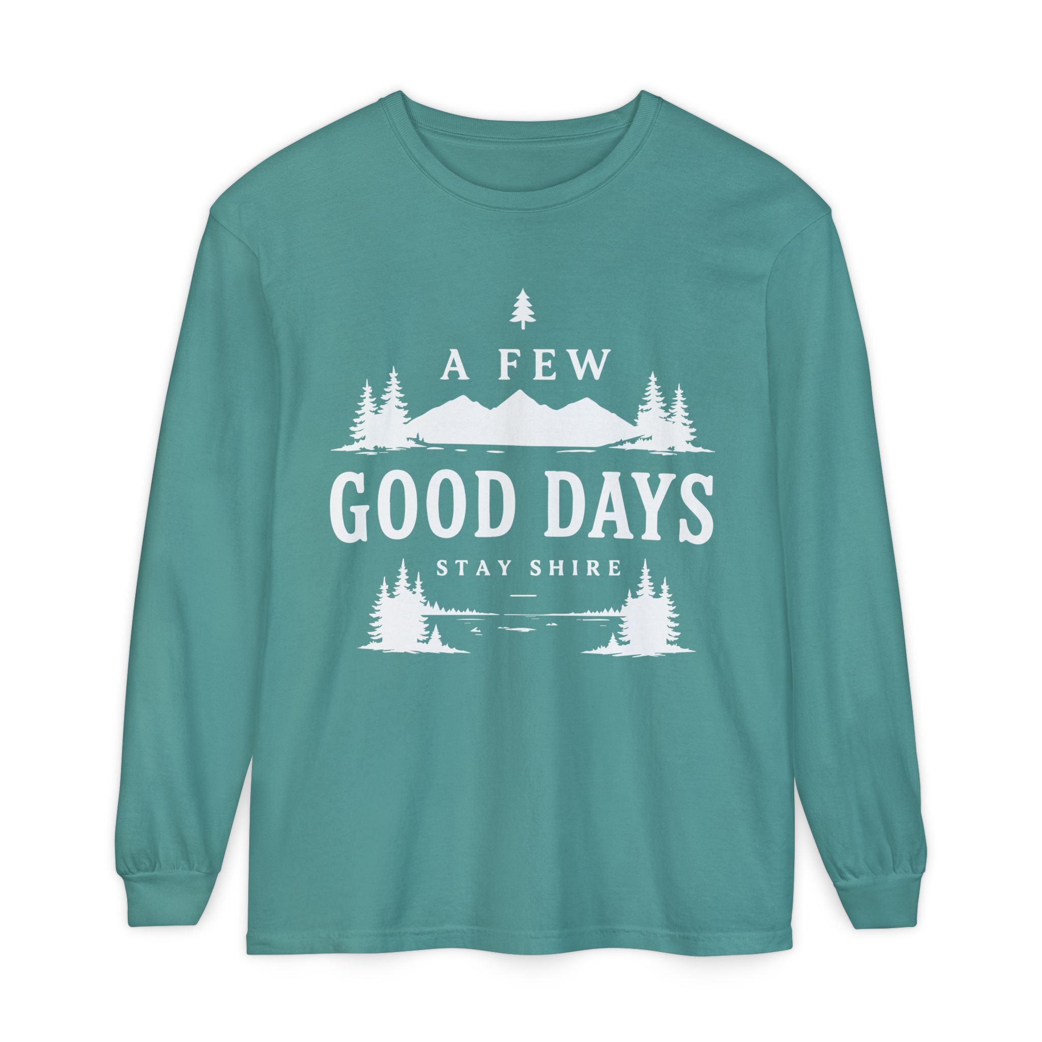 A Few Good Days Long Sleeve Tee