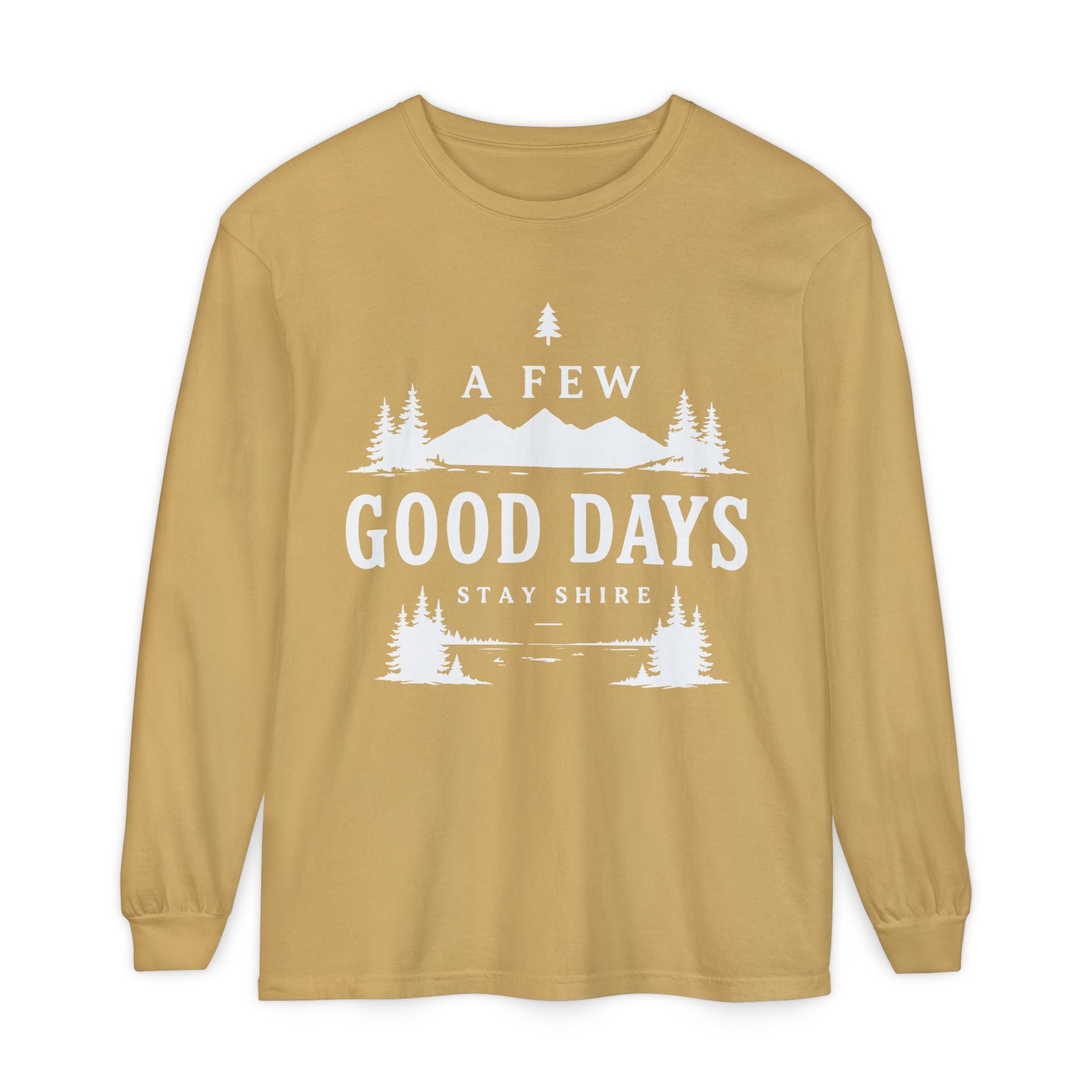 A Few Good Days Long Sleeve Tee