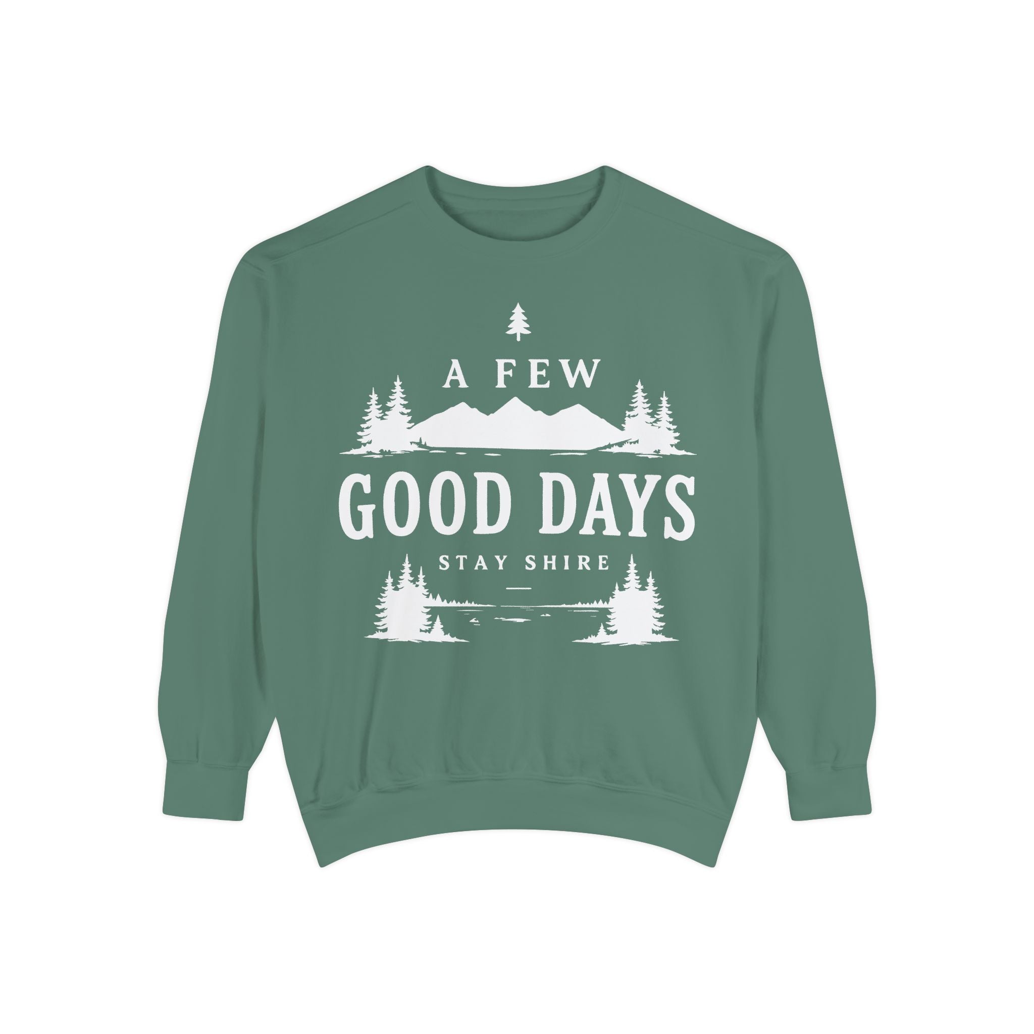 A few good days Sweatshirt — Crewneck