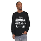 A Few Good Days Long Sleeve Tee
