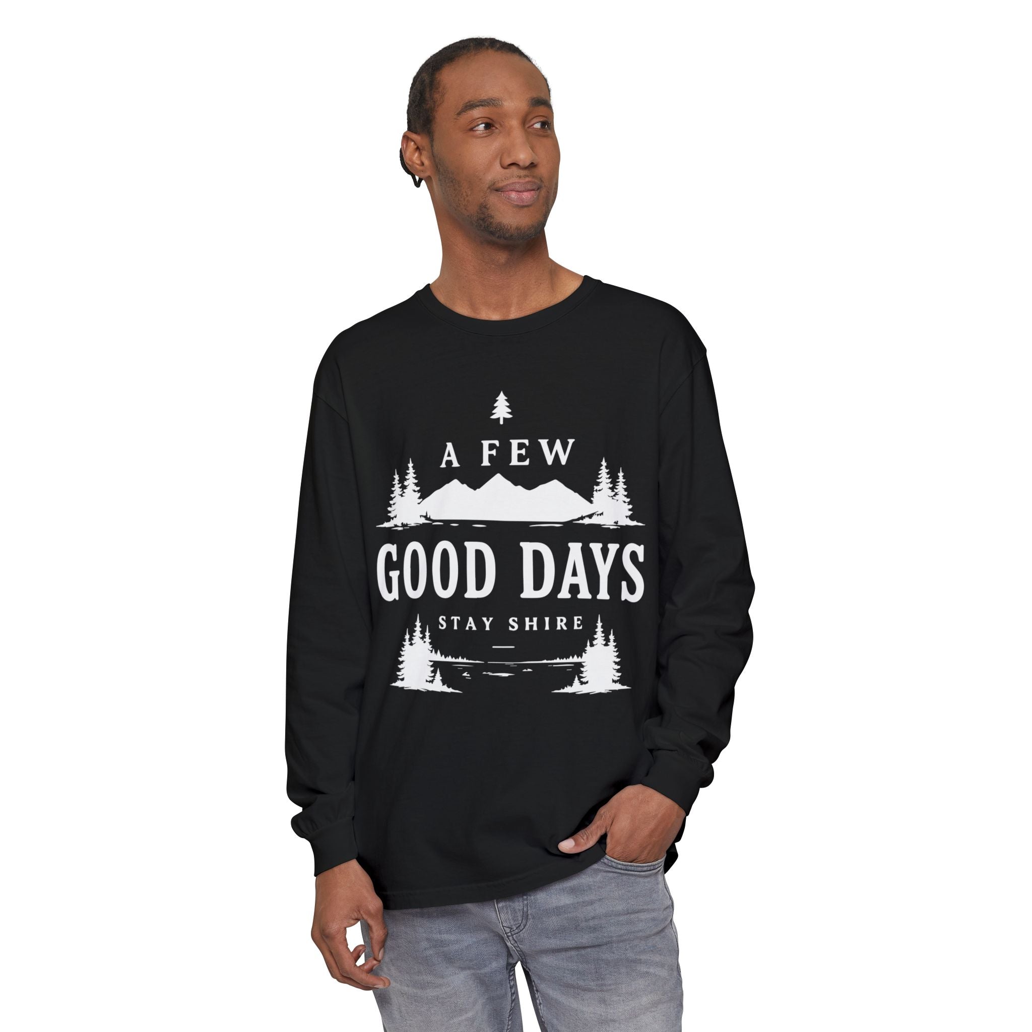 A Few Good Days Long Sleeve Tee