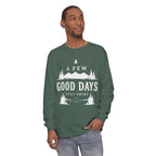 A Few Good Days Long Sleeve Tee