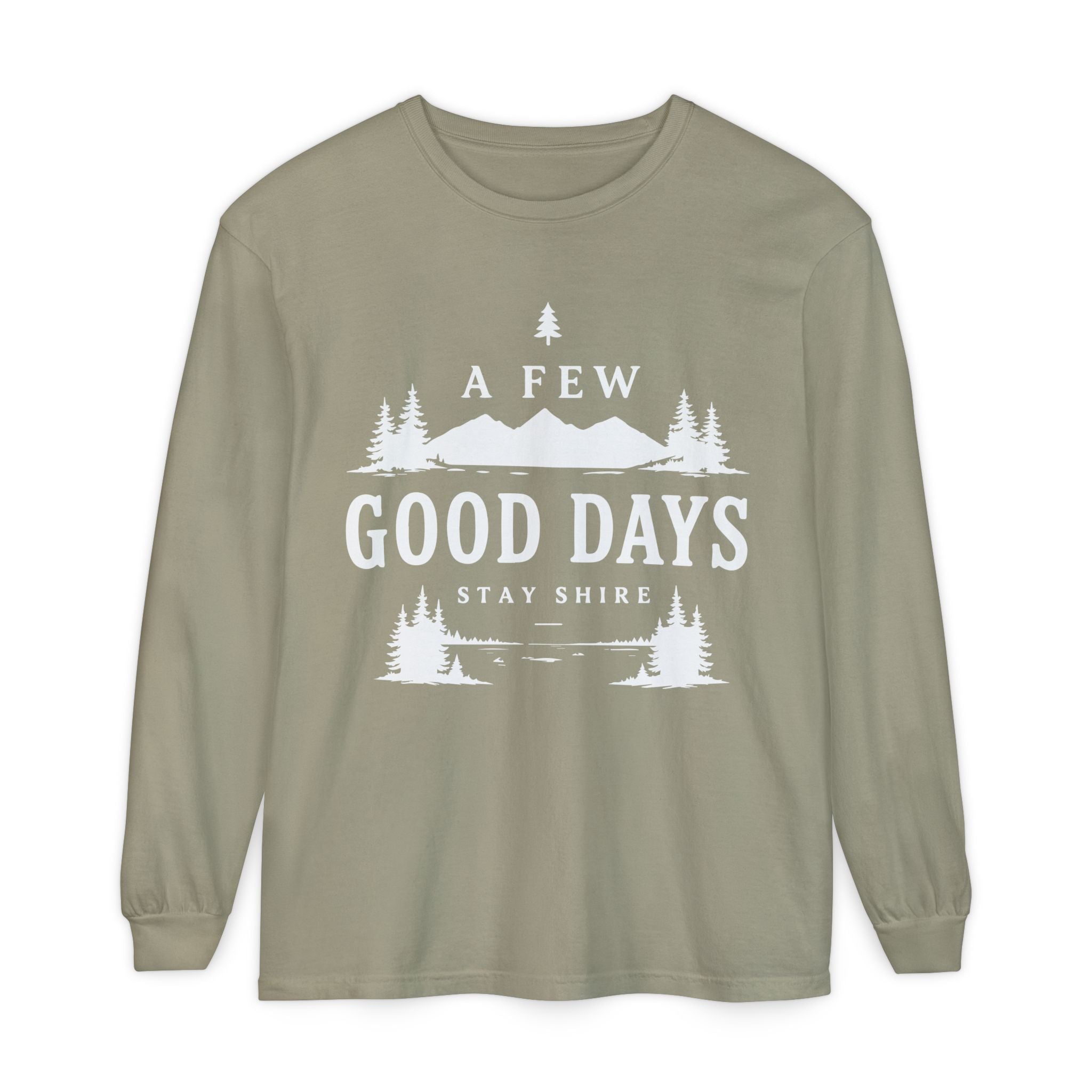 A Few Good Days Long Sleeve Tee