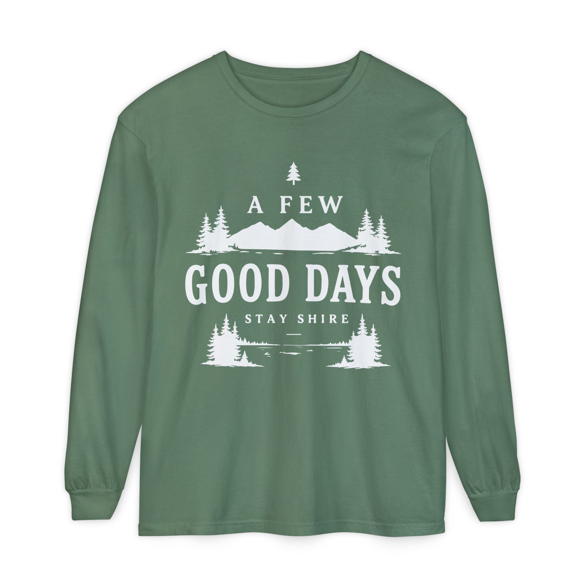 A Few Good Days Long Sleeve Tee