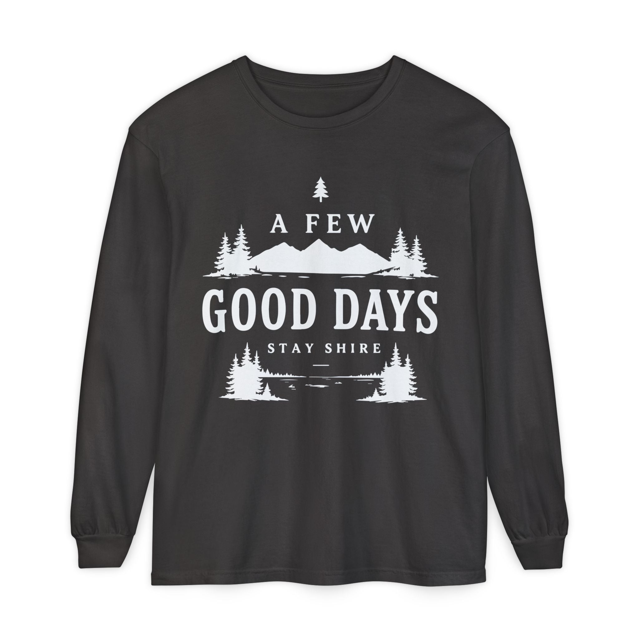 A Few Good Days Long Sleeve Tee