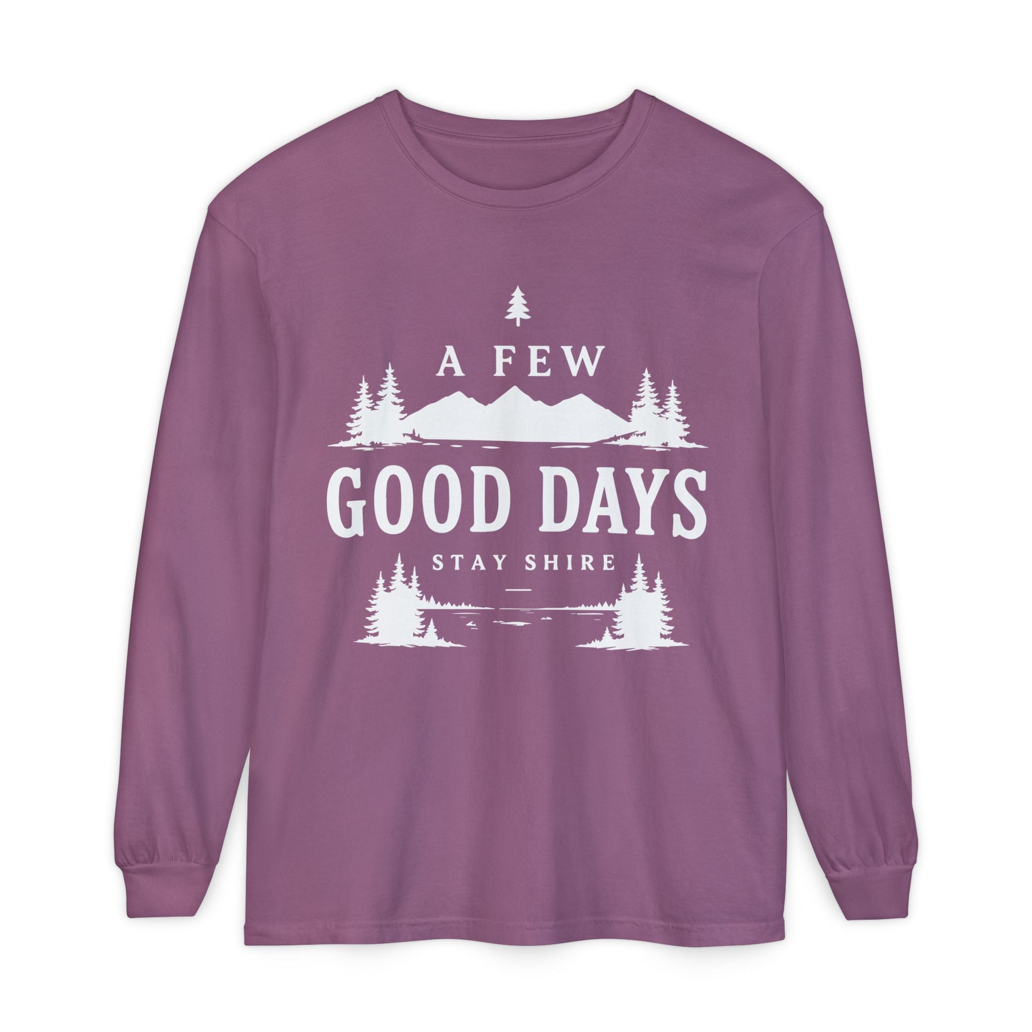 A Few Good Days Long Sleeve Tee