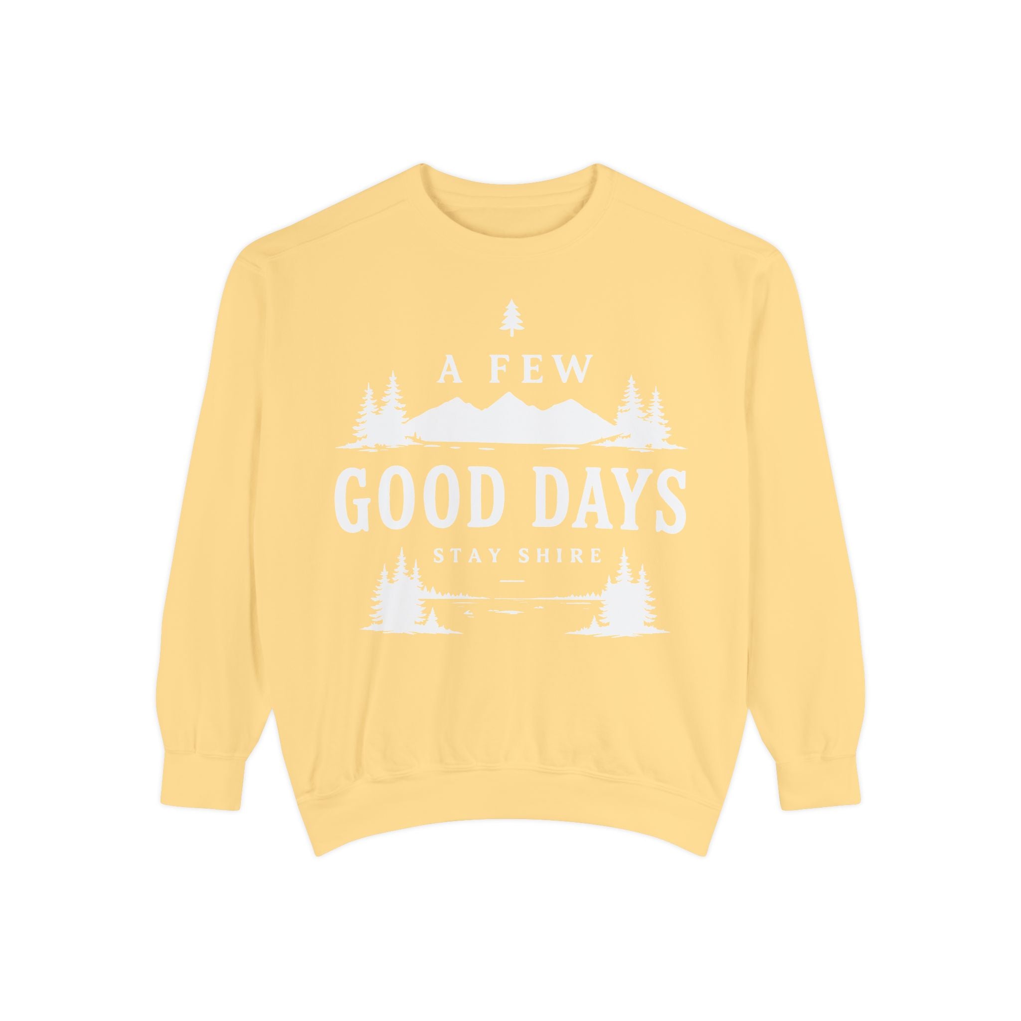 A few good days Sweatshirt — Crewneck
