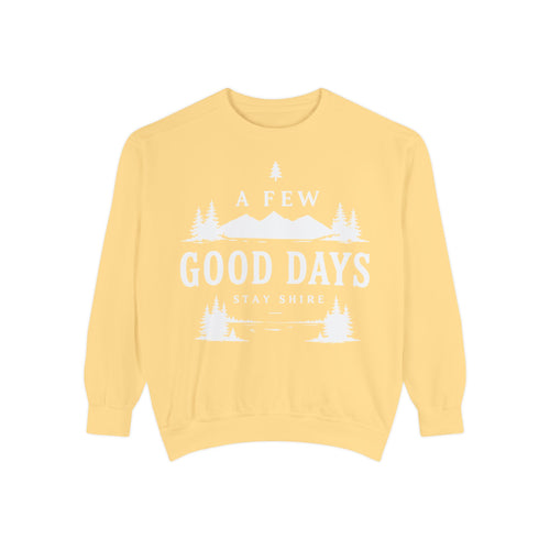 A few good days Sweatshirt — Crewneck
