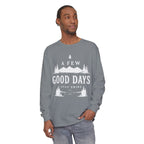 A Few Good Days Long Sleeve Tee