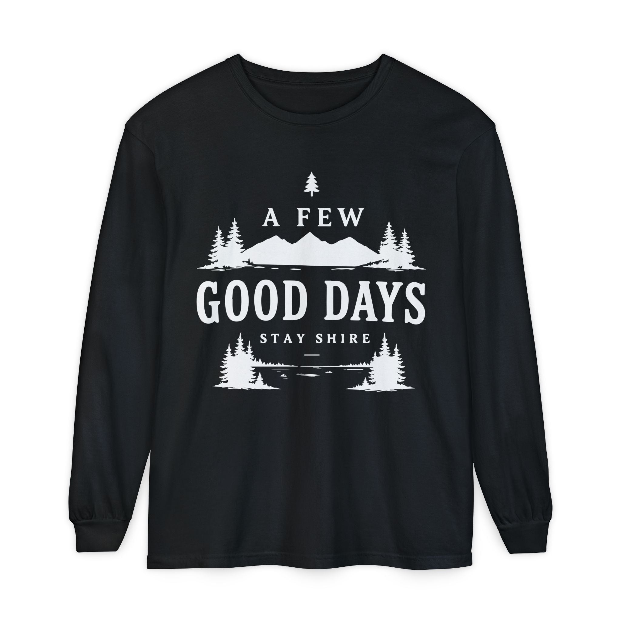 A Few Good Days Long Sleeve Tee