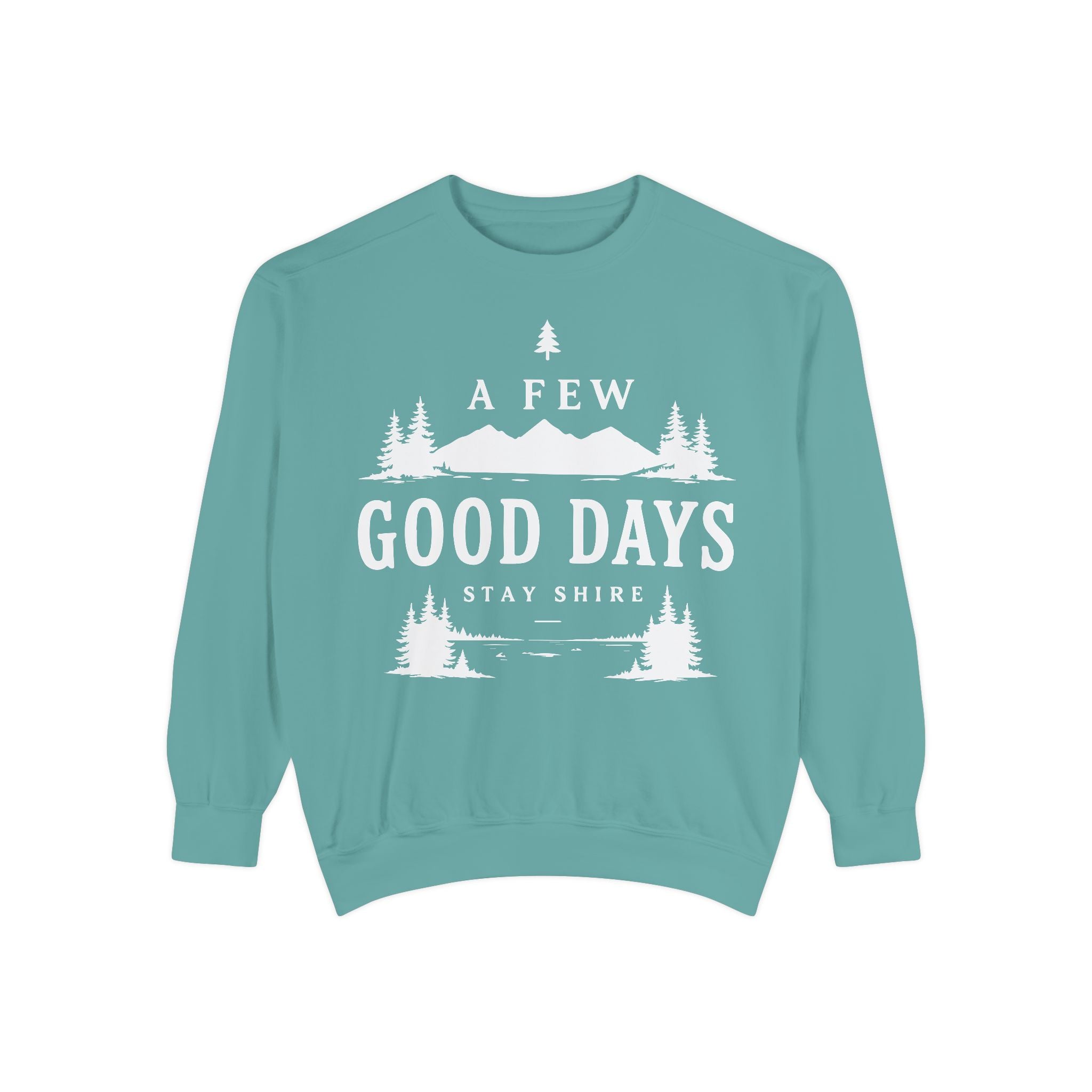 A few good days Sweatshirt — Crewneck