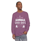 A Few Good Days Long Sleeve Tee