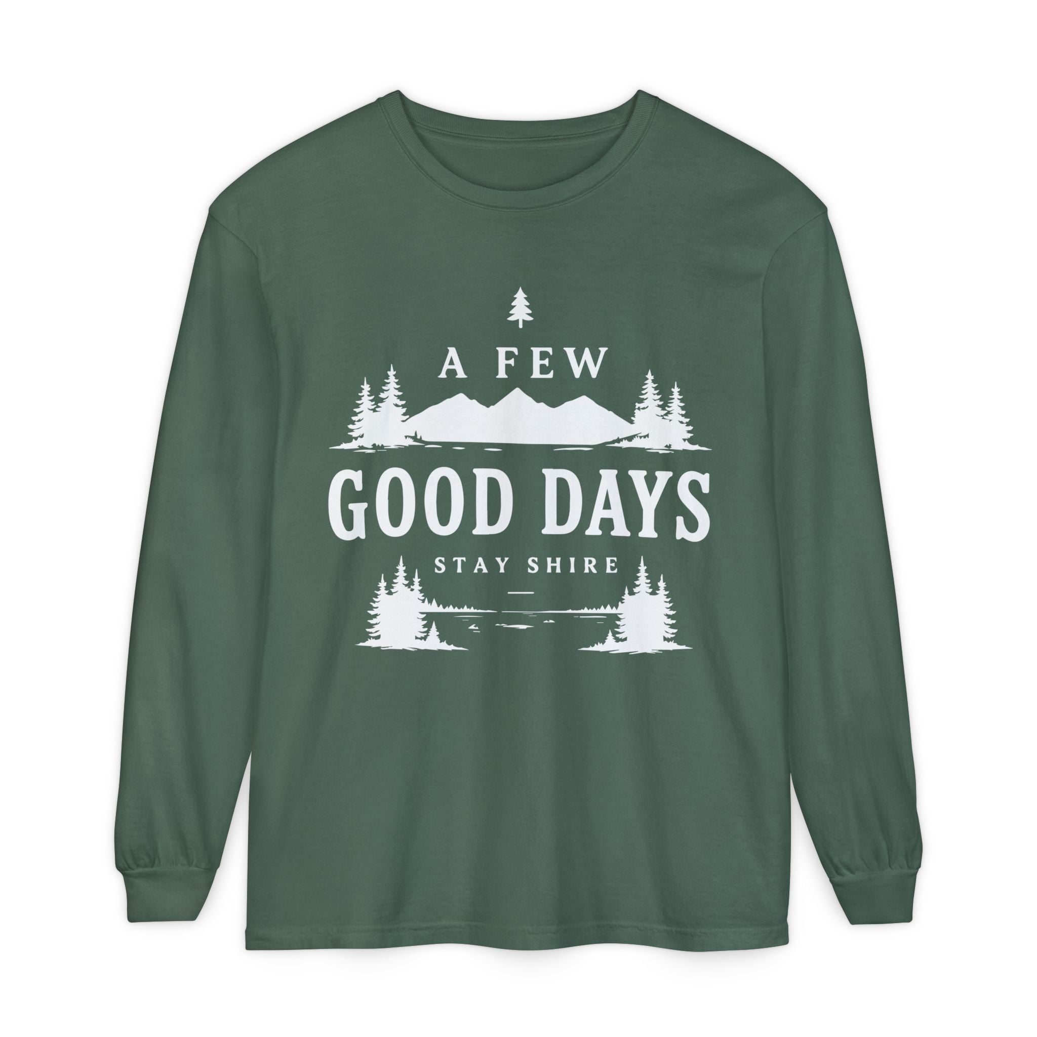 A Few Good Days Long Sleeve Tee