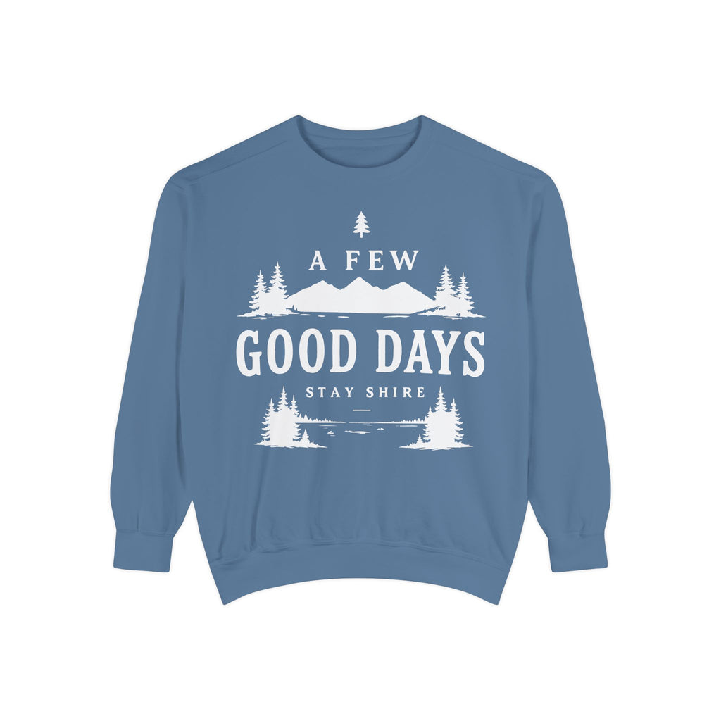 A few good days Sweatshirt — Crewneck