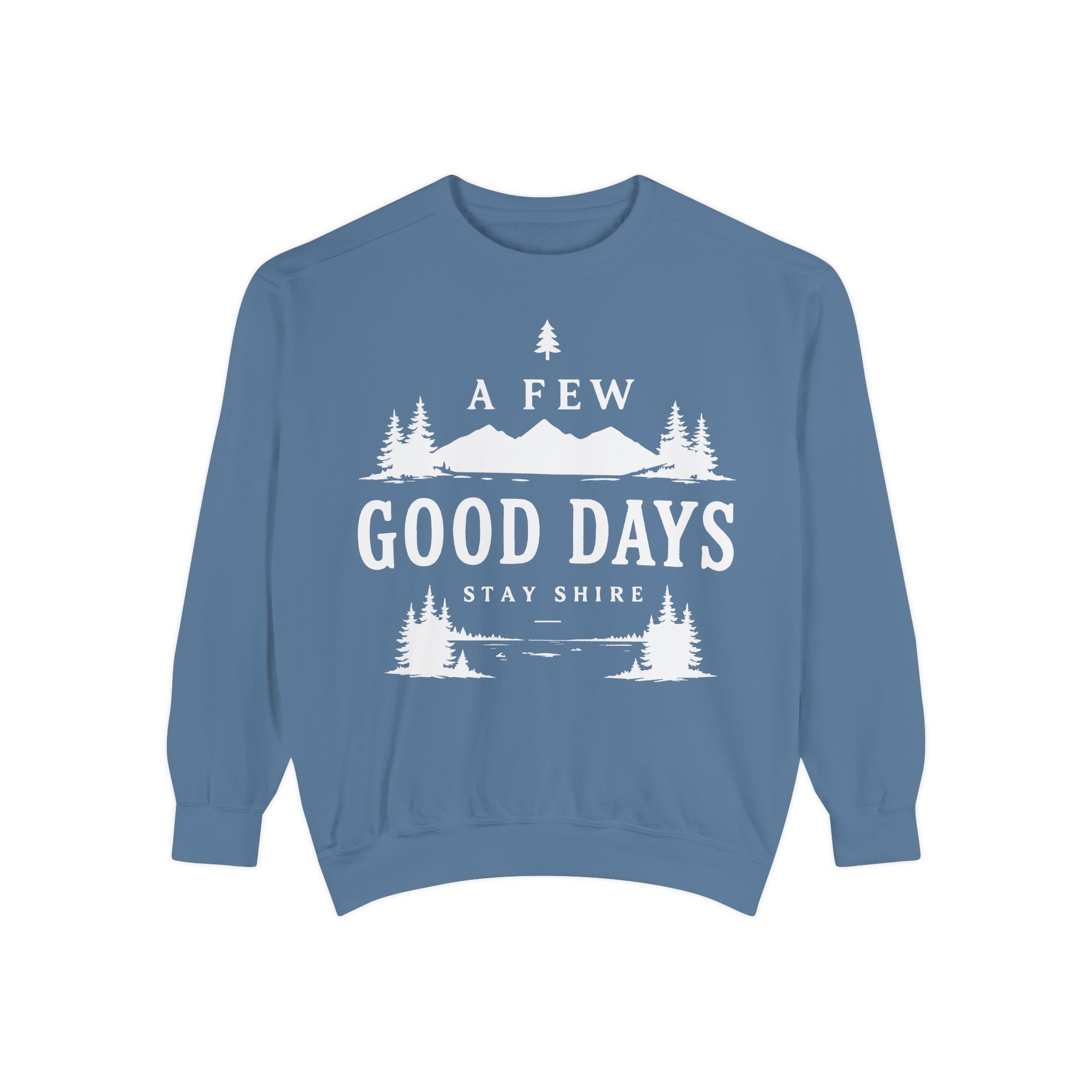 A few good days Sweatshirt — Crewneck
