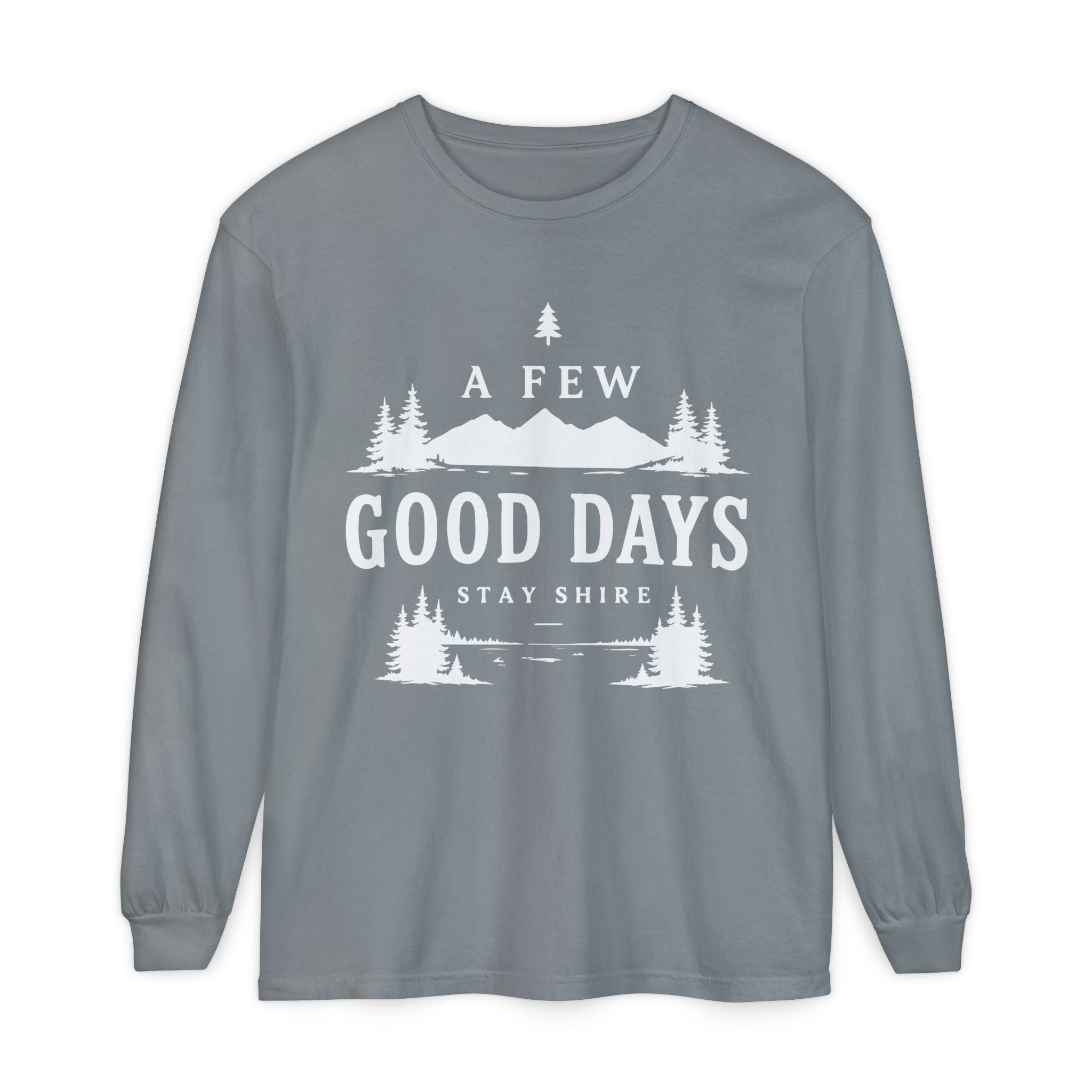 A Few Good Days Long Sleeve Tee